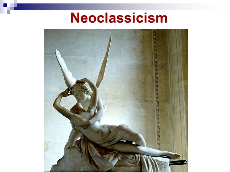 Neoclassicism Neoclassicism